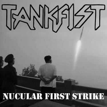 Tank Fist : Nucular Strike